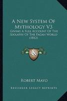 A New System Of Mythology V3