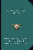 A Wall Of Men (1912)