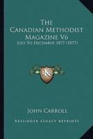 The Canadian Methodist Magazine V6