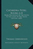 Cathedra Petri, Books 6-8