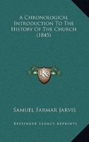 A Chronological Introduction To The History Of The Church (1845)