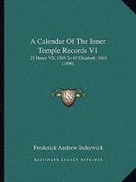 A Calendar Of The Inner Temple Records V1