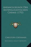 Anfangsgrunde Der Antiphlogistischen Chemie (1792)