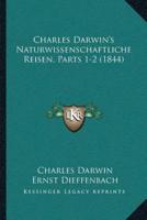 Charles Darwin's Naturwissenschaftliche Reisen, Parts 1-2 (1844)