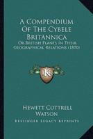 A Compendium Of The Cybele Britannica