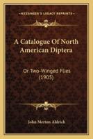A Catalogue Of North American Diptera