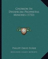 Gnomon In Duodecim Prophetas Minores (1753)