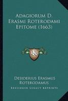 Adagiorum D. Erasmi Roterodami Epitome (1663)