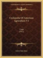 Cyclopedia Of American Agriculture V2
