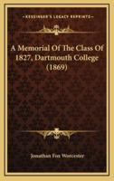 A Memorial Of The Class Of 1827, Dartmouth College (1869)