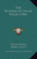 The Wisdom Of Oscar Wilde (1906)