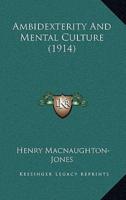 Ambidexterity And Mental Culture (1914)