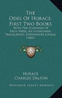 The Odes Of Horace, First Two Books