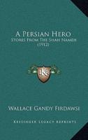 A Persian Hero