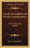Cassell's English and French Correspondence
