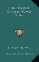 Glimpses Into Chinese Homes (1887)