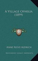 A Village Ophelia (1899)