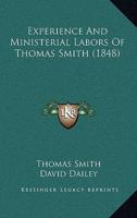 Experience And Ministerial Labors Of Thomas Smith (1848)