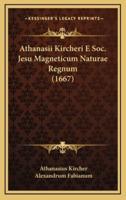 Athanasii Kircheri E Soc. Jesu Magneticum Naturae Regnum (1667)