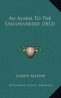 An Alarm To The Unconverted (1812)