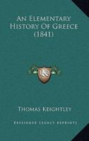 An Elementary History Of Greece (1841)