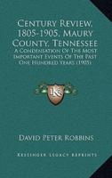 Century Review, 1805-1905, Maury County, Tennessee