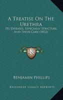 A Treatise On The Urethra