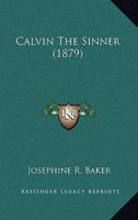 Calvin The Sinner (1879)