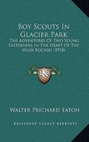 Boy Scouts In Glacier Park