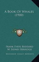 A Book Of Whales (1900)