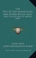 The Text Of The Mabinogion And Other Welsh Tales