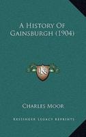 A History Of Gainsburgh (1904)