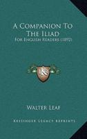 A Companion To The Iliad