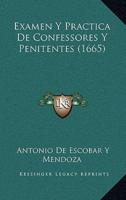 Examen Y Practica De Confessores Y Penitentes (1665)