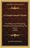 A Gentlewoman's Home