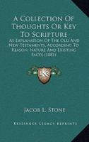 A Collection Of Thoughts Or Key To Scripture