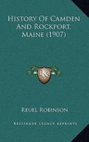 History Of Camden And Rockport, Maine (1907)