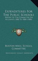 Expenditures For The Public Schools