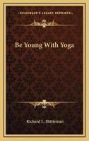 Be Young With Yoga