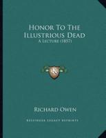 Honor To The Illustrious Dead