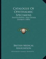 Catalogue Of Ophthalmic Specimens