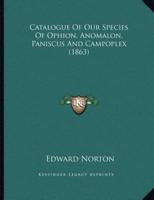 Catalogue Of Our Species Of Ophion, Anomalon, Paniscus And Campoplex (1863)