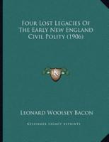 Four Lost Legacies Of The Early New England Civil Polity (1906)
