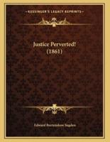 Justice Perverted! (1861)