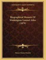 Biographical Memoir Of Washington Lemuel Atlee (1879)