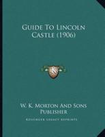 Guide To Lincoln Castle (1906)