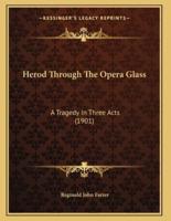 Herod Through The Opera Glass
