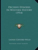 Decisive Episodes In Western History (1914)