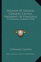 Message Of General Cipriano Castro, President Of Venezuela