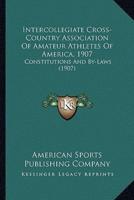 Intercollegiate Cross-Country Association Of Amateur Athletes Of America, 1907